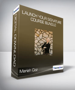Mariah Coz - Launch Your Signature Course Bundle
