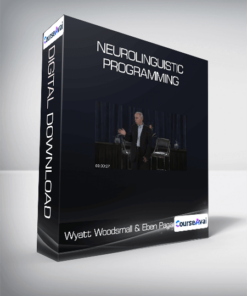 Wyatt Woodsmall & Eben Pagan - Neurolinguistic Programming