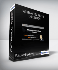 FuturesTrader71 - WEBINAR series 5 - EXECUTION