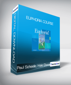 Paul Scheele. Hale Dwoskin. D. Trinidad Hunt. Chunyi Lin. Bill Harris. Rex Steven Sikes - Euphoria Course