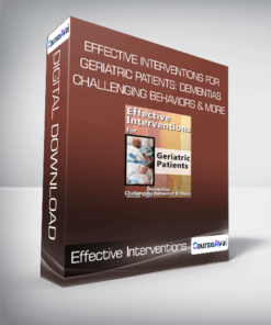 Effective Interventions for Geriatric Patients: Dementias