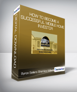 Byron Sellers & Sharnice William - How to Become a Successful Mobile Home Investor 2020