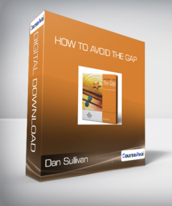 Dan Sullivan - How to avoid the gap