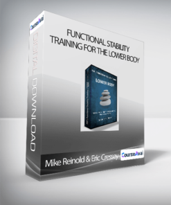 Mike Reinold & Eric Cressey - Functional Stability Training for the Lower Body