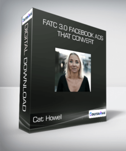 Cat Howell - FATC 3.0 Facebook Ads That Convert