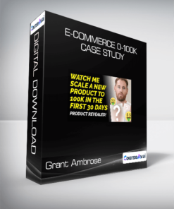 Grant Ambrose - E-Commerce 0-100K Case Study