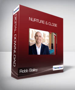 Robb Bailey - Nurture & Close