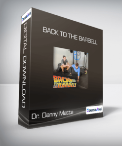 Dr. Danny Matta - Back To The Barbell