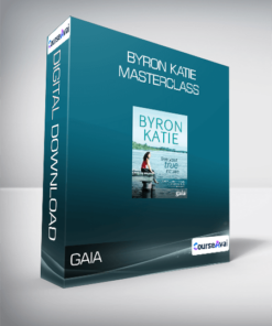 GAIA - Byron Katie - Masterclass