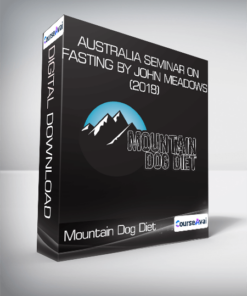 Mountain Dog Diet - Australia Seminar on Fasting by John Meadows (2018)