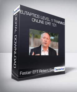 Faster EFT Robert Smith - Eutaptics Level 1 Training Online EPIT 101