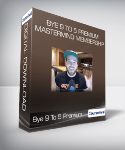 Bye 9 To 5 Premium Mastermind Membership