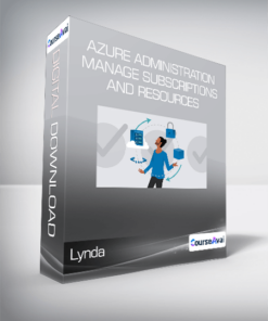 Lynda - Azure Administration Manage Subscriptions and Resources