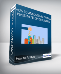 How to Analyze Multifamily Investment Opportunities