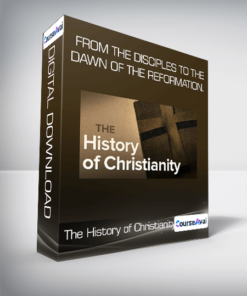 The History of Christianity - From the Disciples to the Dawn of the Reformation.