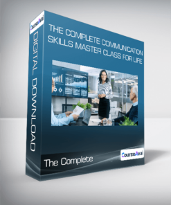 The Complete Communication Skills Master Class for Life