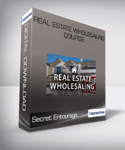Secret Entourage - Real Estate Wholesaling Course