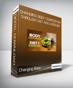 Changing Body Composition through Diet and Exercise