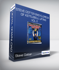 Steve Cotter Encyclopedia of Kettlebell Lifting Vol 2