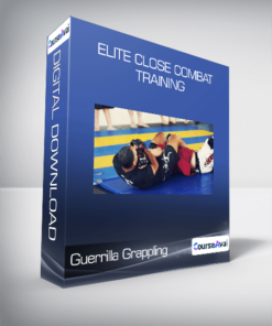 Elite Close Combat Training: Guerrilla Grappling