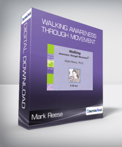Mark Reese - Walking Awareness Through Movement