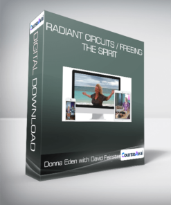 Donna Eden with David Feinstein - Radiant Circuits / Freeing the Spirit