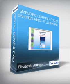 Elizabeth Beringer - Embodied Learning: Focus On Breathing - Feldenkrais