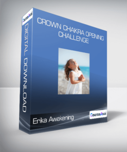 Erika Awakening - Crown Chakra Opening Challenge