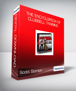 Scott Sonnon - The Encyclopedia of Clubbell Training