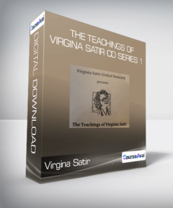 Virgina Satir - The Teachings of Virgina Satir CD Series 1