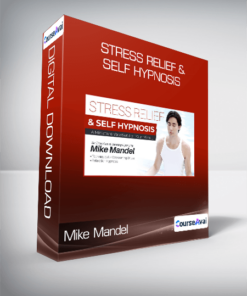 Mike Mandel - Stress Relief & Self Hypnosis