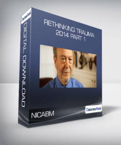 NICABM - Rethinking Trauma 2014 Part 1