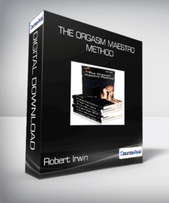 Robert Irwin - The Orgasm Maestro Method