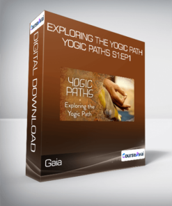 Gaia - Exploring the Yogic Path - Yogic Paths S1:Ep1