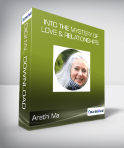 Arathi Ma - Into the Mystery of Love & Relationships