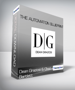 Dean Graziosi & Chad Bartlett - The Automation Blueprint