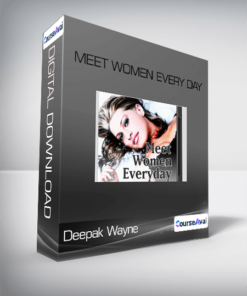 Deepak Wayne - Meet Women Every Day