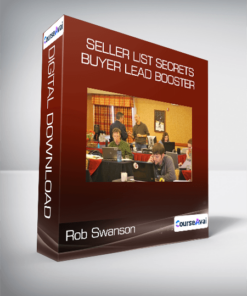 Rob Swanson - Seller List Secrets + Buyer Lead Booster