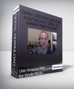 Derek Doepker Amazon Ads/The Holy Grail of Marketing Course - Use Amazon PPC for Kindle Books