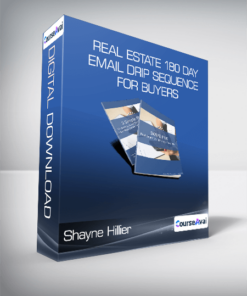 Shayne Hillier - Real Estate 180 Day Email Drip Sequence For Buyers