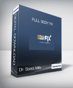 Dr. Scott Mills - Full Body Fix
