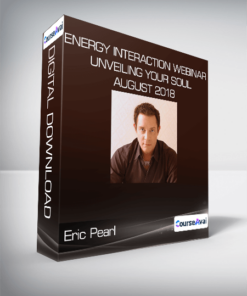 Eric Pearl - Energy Interaction Webinar - Unveiling Your Soul August 2018