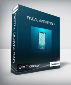 Eric Thompson - Pineal Awakening