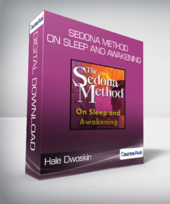 Hale Dwoskin - Sedona Method - On Sleep and Awakening