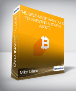 Mike Dillard - The Self-Made Man’s Guide To Investing In Crypto-Assets