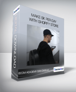 ECOM ACADEMY DAN DASILVA | MAKE 6K PER DAY WITH SHOPIFY STORE