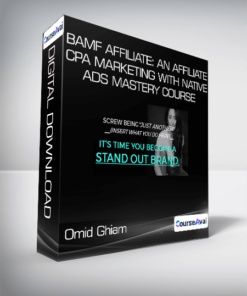 Omid Ghiam - BAMF Affiliate: An Affiliate-CPA Marketing With Native Ads Mastery Course