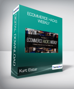 Kurt Elster - Ecommerce Hacks Weekly