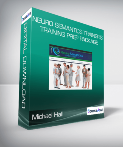 Michael Hall - Neuro Semantics Trainer’s Training Prep Package