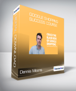 Dennis Moons - Google Shopping Success Course